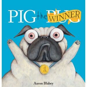 Pig the Winner -- Aaron Blabey